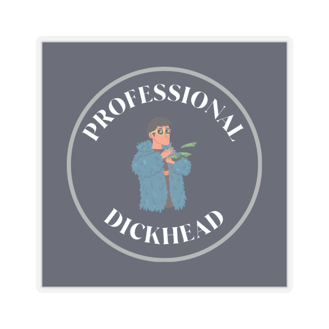 Funny Professional Dickhead Kiss-Cut Stickers | Humorous Laptop Decals | Perfect for Gifts & Celebrations