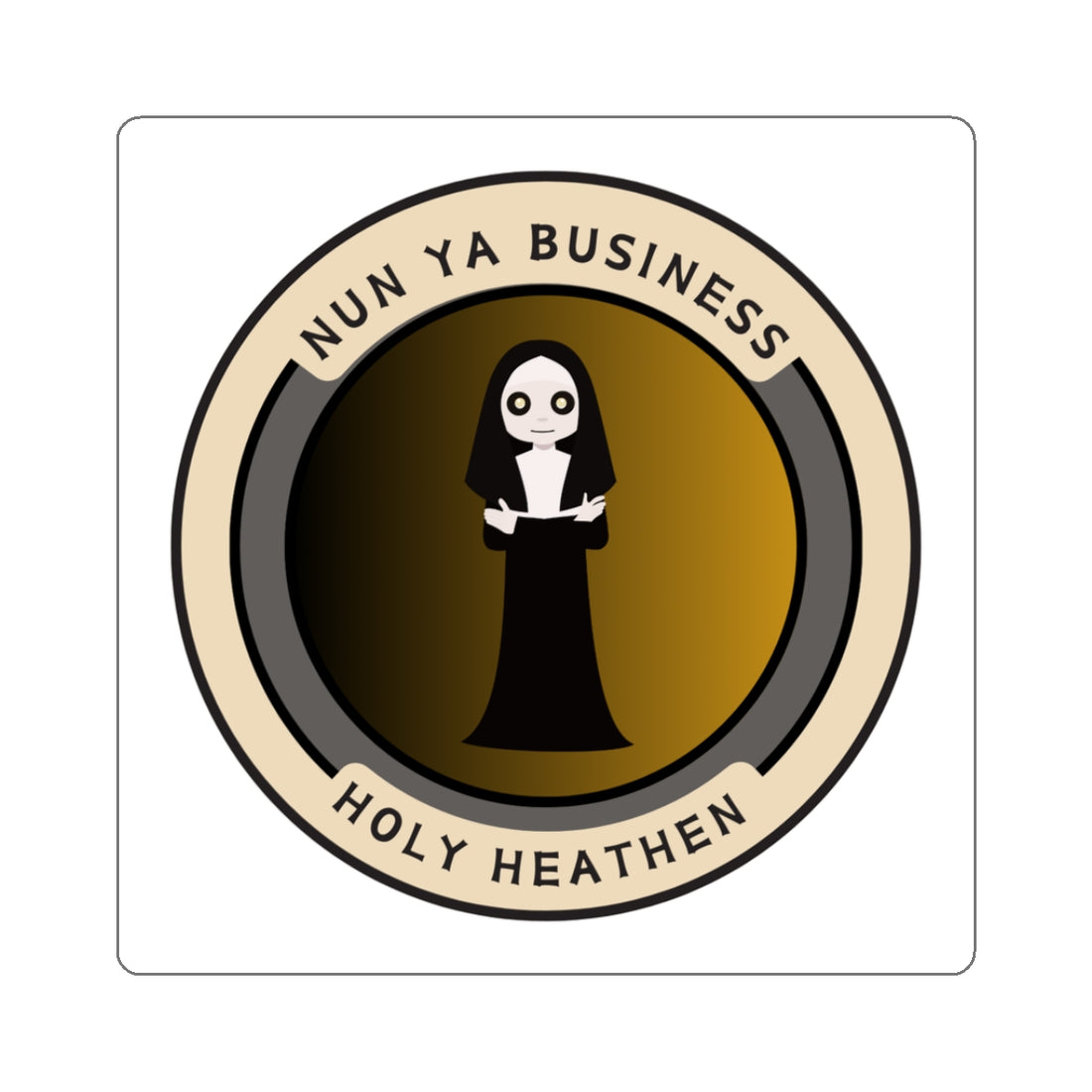 Funny Nun Ya Business Kiss-Cut Stickers for Laptop & Decor