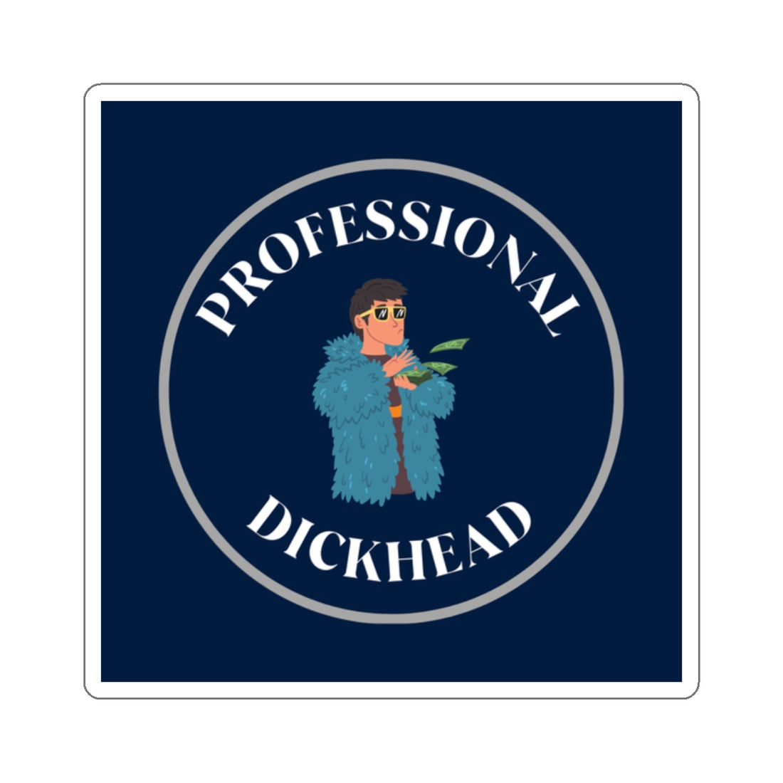 Funny Professional Dickhead Kiss-Cut Stickers | Humorous Laptop Decals | Perfect for Gifts & Celebrations