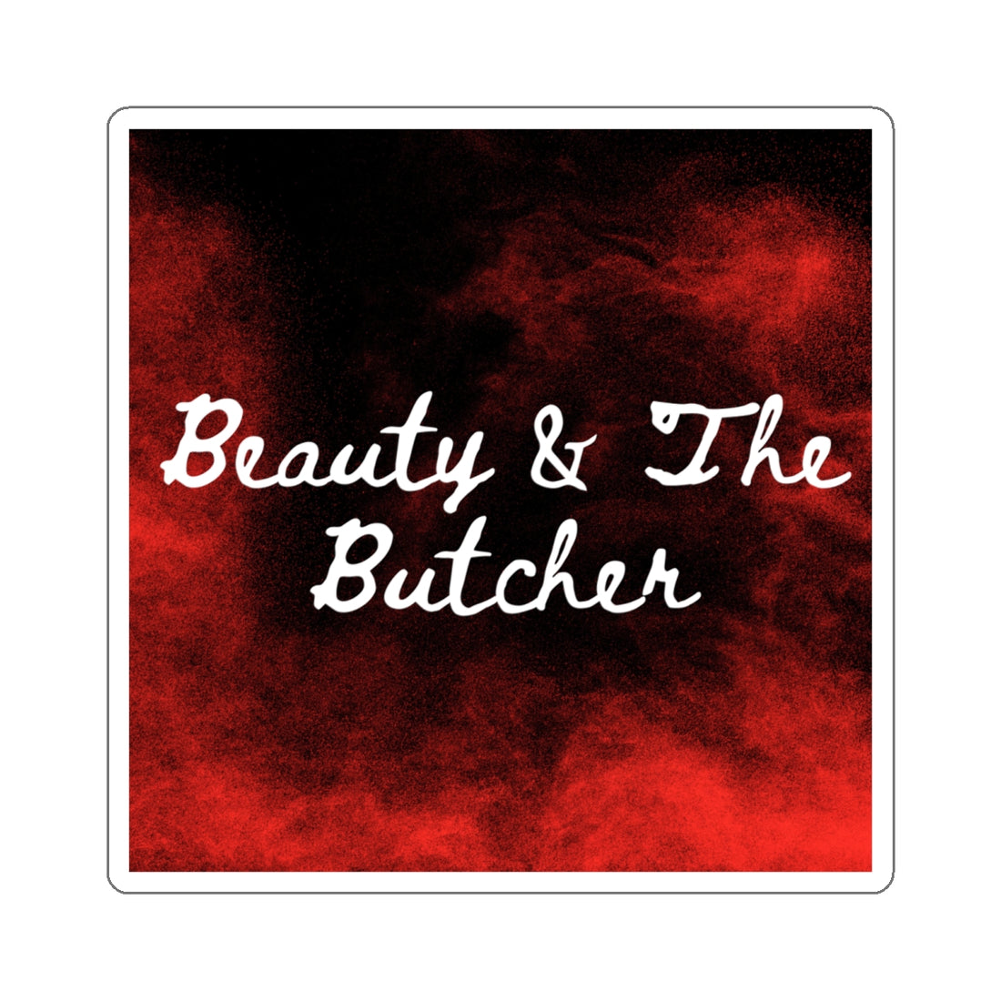 Kiss-Cut Stickers - Beauty & The Butcher Design | Stylish Laptop Decor | Unique Gift for Art Lovers