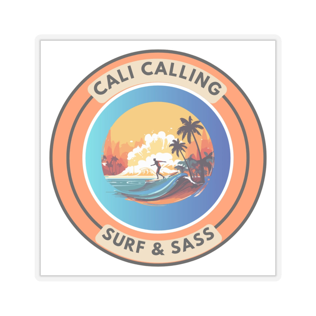 Cali Calling Kiss-Cut Stickers - Surf & Sass Vibe for Beach Lovers