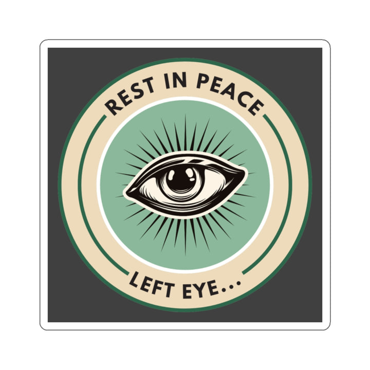 Rest In Peace Left Eye Kiss-Cut Sticker | Vintage Eye Design | Memorial Decor