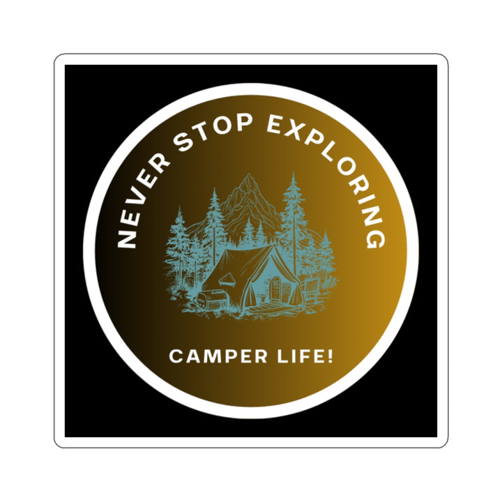 Camper Life Kiss-Cut Stickers - "Never Stop Exploring" Design