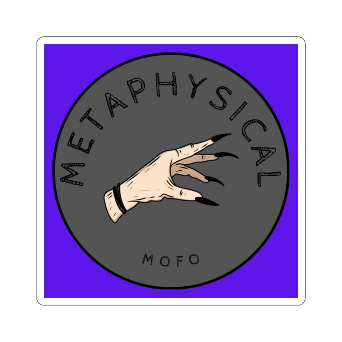 Metaphysical Mofo Kiss-Cut Stickers | Unique Hand Design for Spiritual Vibes