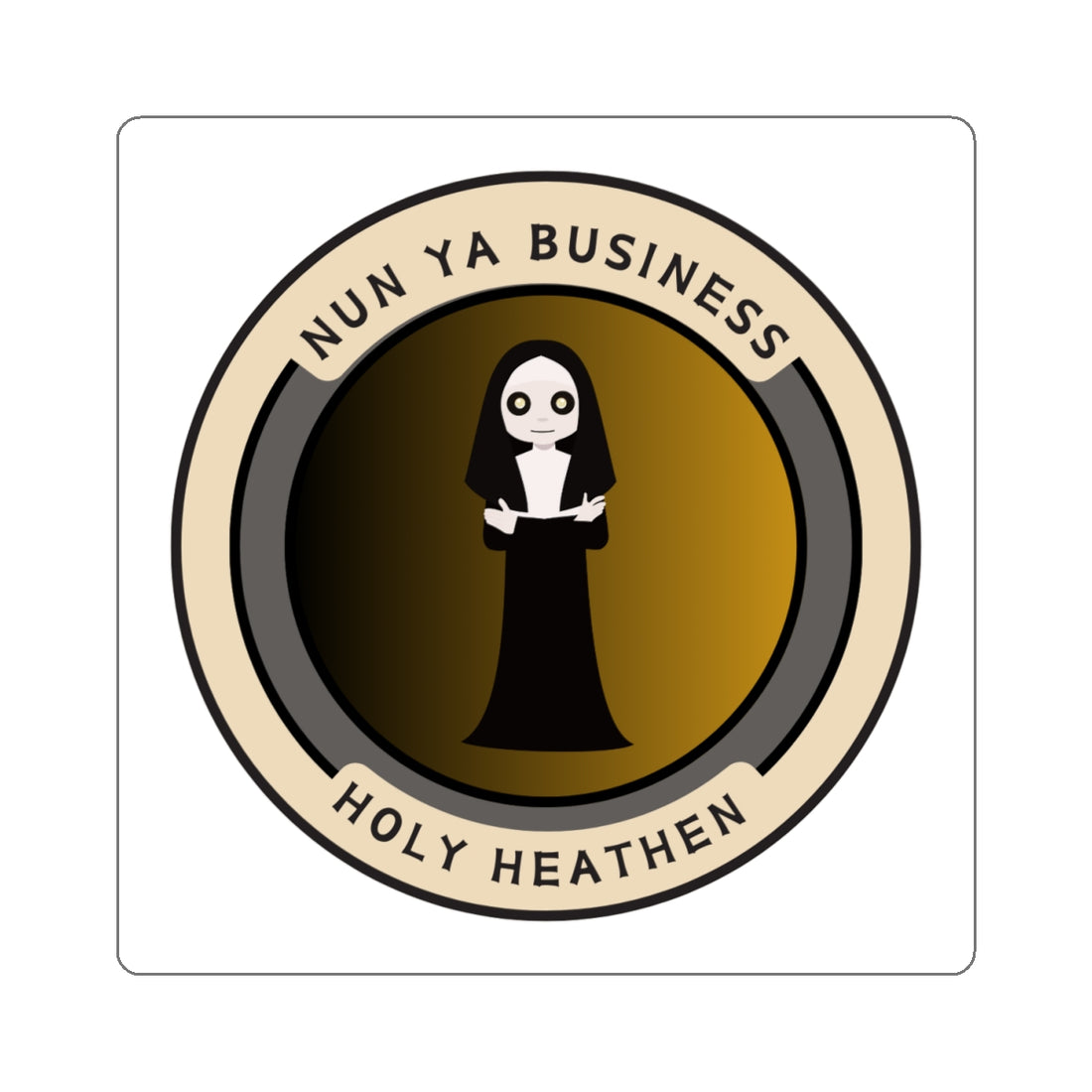 Funny Nun Ya Business Kiss-Cut Stickers for Laptop & Decor