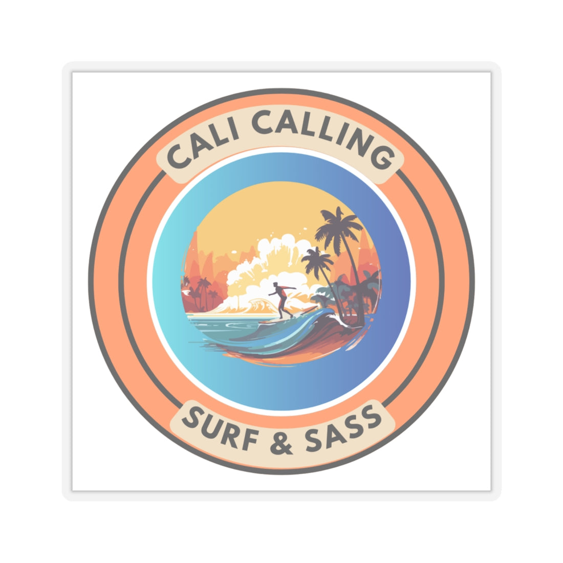 Cali Calling Kiss-Cut Stickers - Surf & Sass Vibe for Beach Lovers