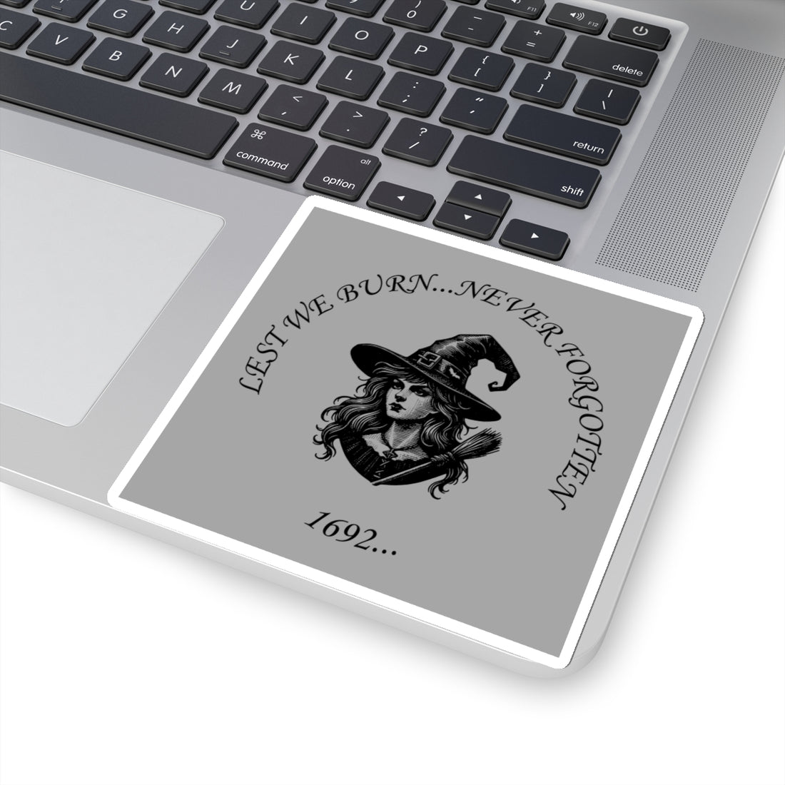 Witchy Kiss-Cut Stickers - 'Lest We Burn... Never Forgotten'