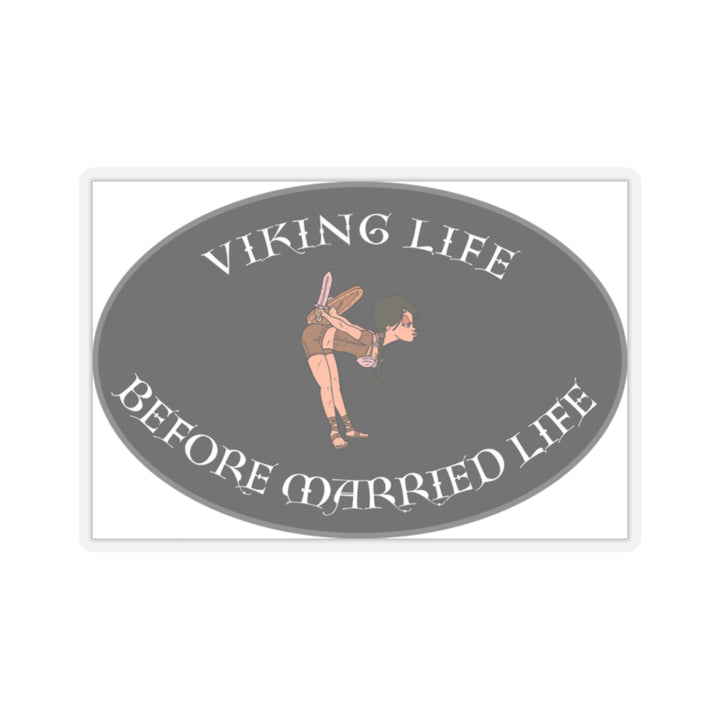 Viking Life Before Married Life Kiss-Cut Stickers - Fun Décor for Adventure Lovers