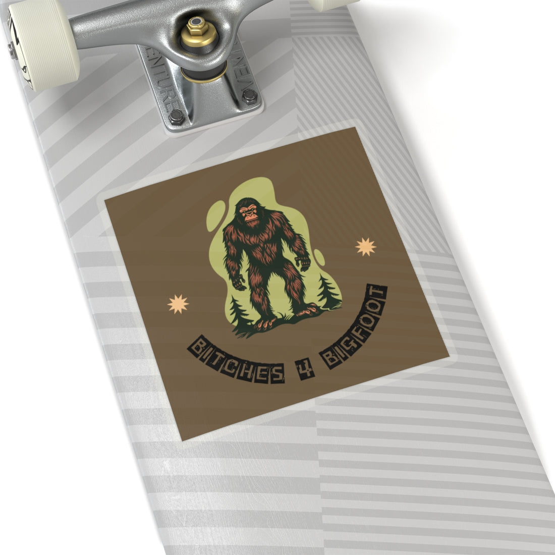 Bitches 4 Bigfoot Kiss-Cut Stickers - Fun Sasquatch Wildlife Decor