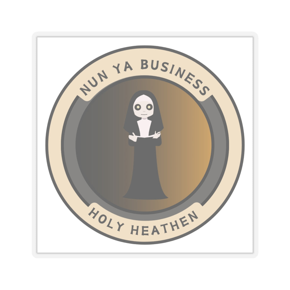 Funny Nun Ya Business Kiss-Cut Stickers for Laptop & Decor